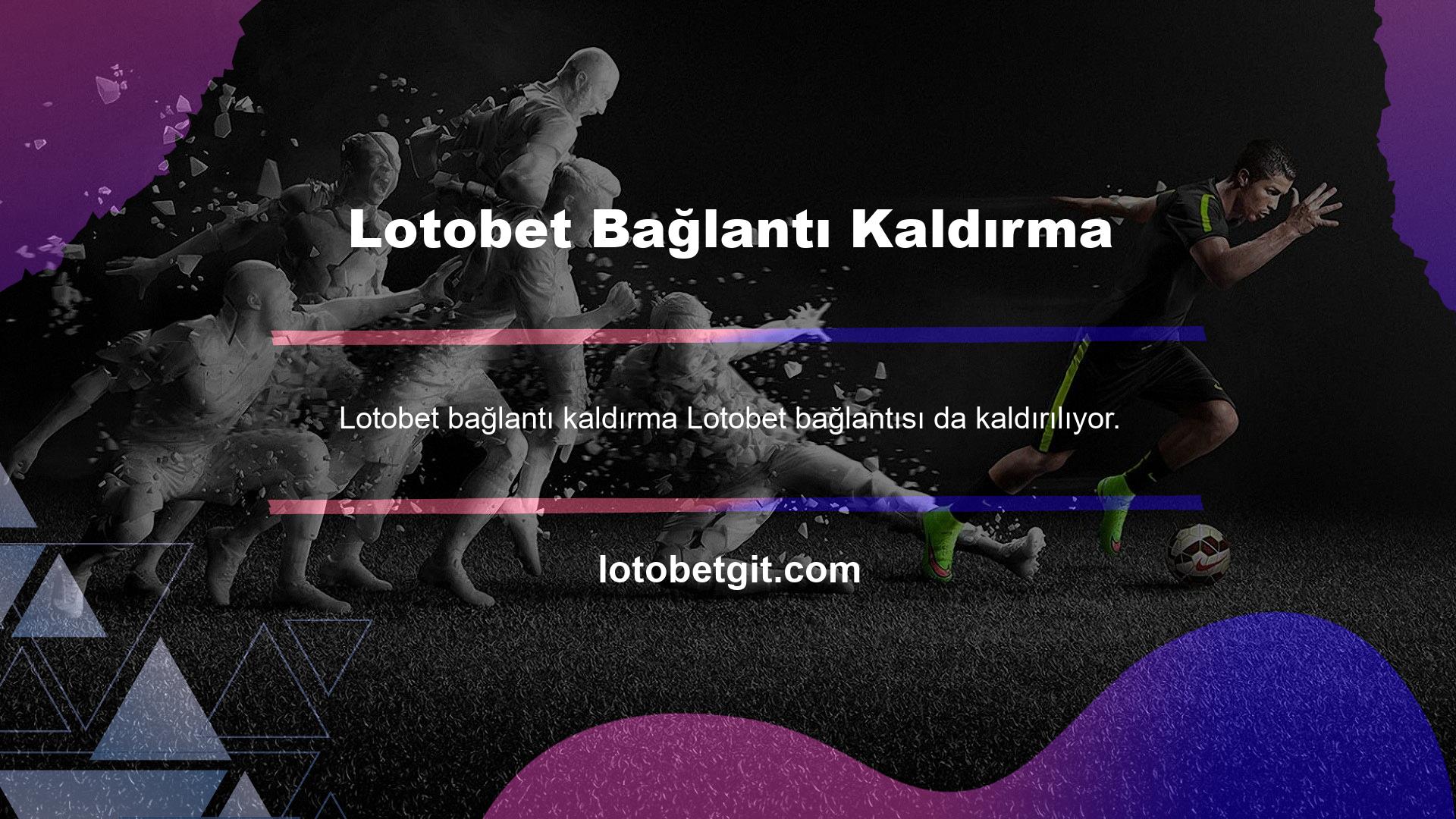 Olası Lotobet insanların gerçekleştikten sonra giriş yapmalarını söyledi
